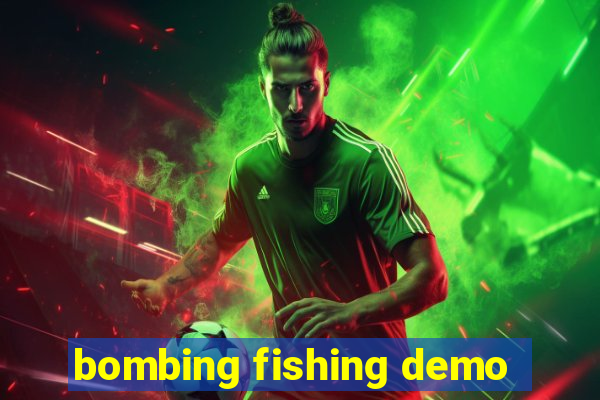 bombing fishing demo